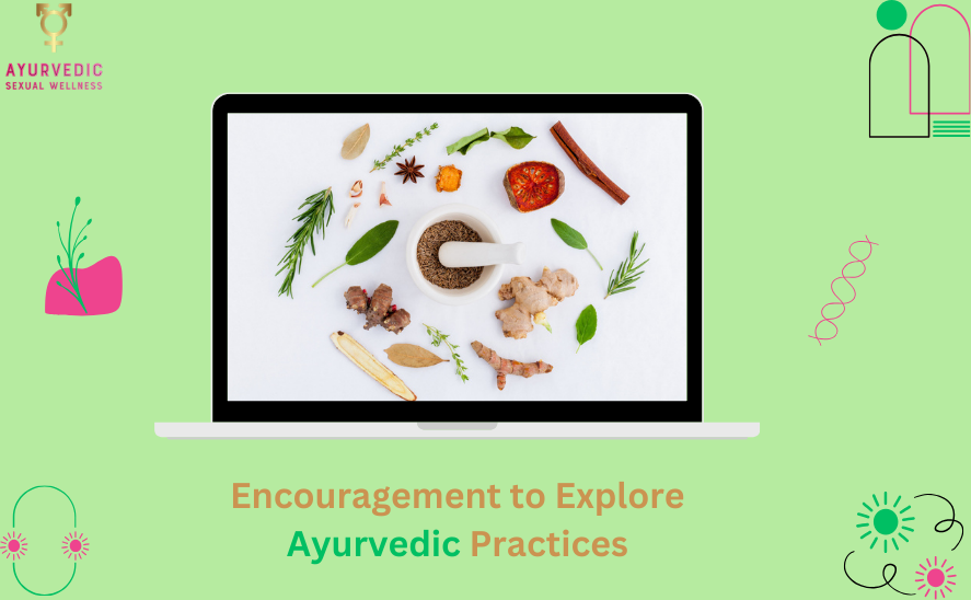 Encouragement to Explore Ayurvedic Practices