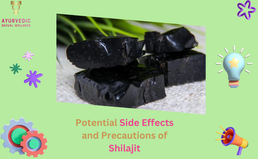 Potential Side Effects and Precautions of Shilajit.